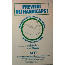 Previeni gli handicaps! Nel tuo ventre c'è un bambino. Deve nascere sano.