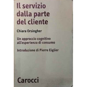Il servizio dalla parte del cliente. Un approccio cognitivo all'esperienza di consumo