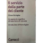 Il servizio dalla parte del cliente. Un approccio cognitivo all'esperienza di consumo