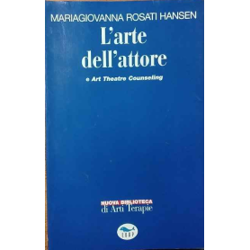 L'arte dell'attore e Art theatre counseling