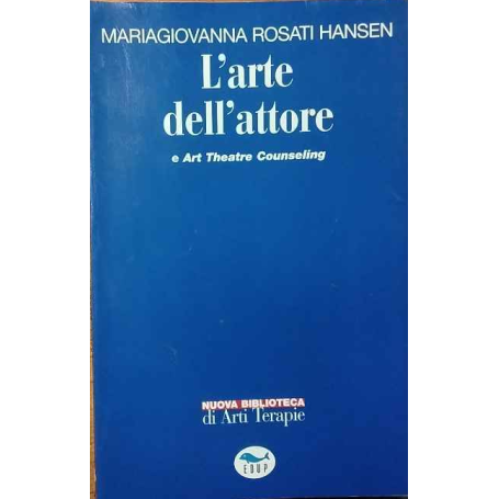 L'arte dell'attore e Art theatre counseling