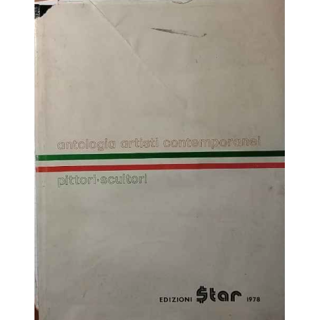 Antologia artisti contemporanei. Pittori - Scultori.