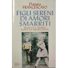Figli sereni di amori smarriti