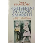 Figli sereni di amori smarriti