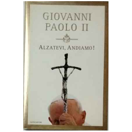 Alzatevi andiamo!