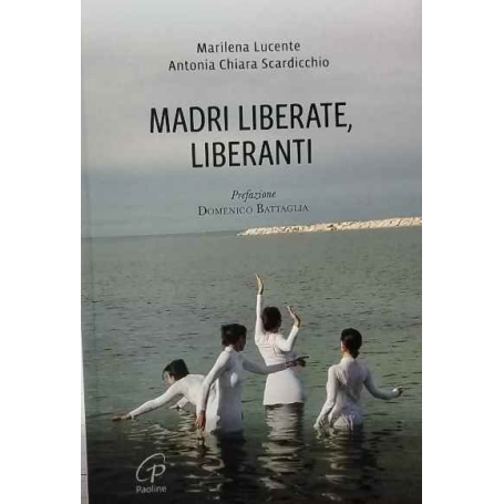 Madri liberate liberanti