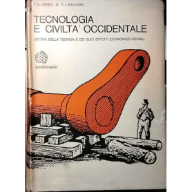 Tecnologia e civiltà occidentale. Storia della tecnica e dei suoi effetti economico-sociali.