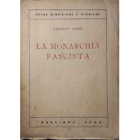 La monarchia fascista.