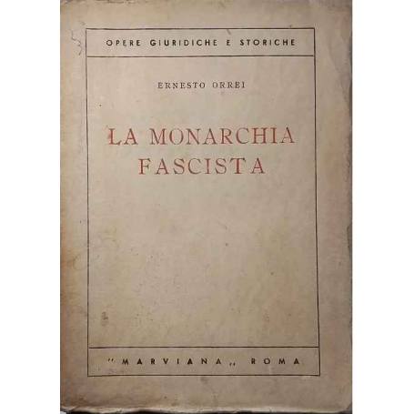 La monarchia fascista.