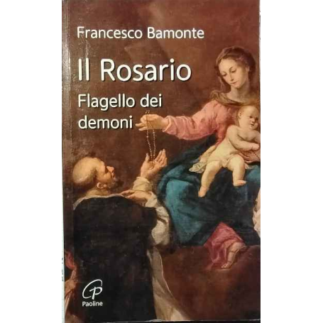 Il Rosario. Flagello dei demoni.