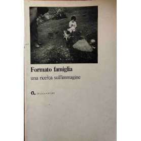 Formato famiglia. Una ricerca sull'immagine.