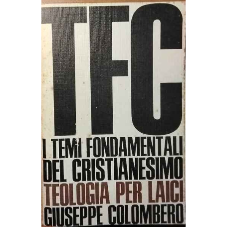 I temi fondamentali del cristianesimo.
