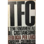 I temi fondamentali del cristianesimo.