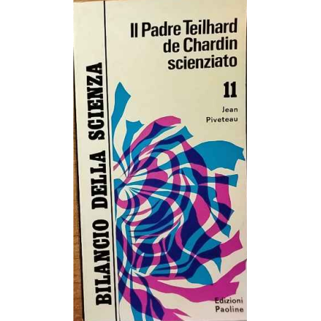 Il Padre Teilhard de Chardin scienziato