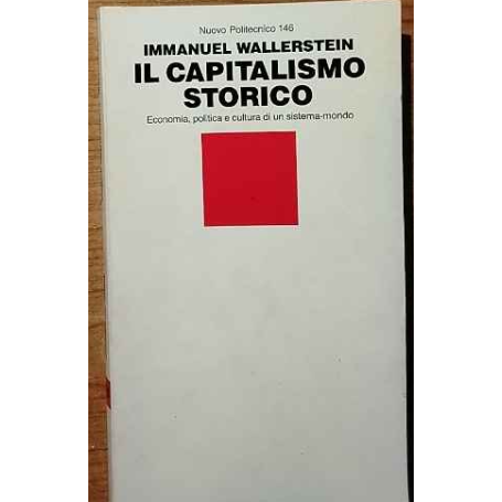 Il capitalismo storico. Economia politica e cultura di un sistema-mondo
