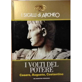 I volti del potere Cesare Augusto Costantino.