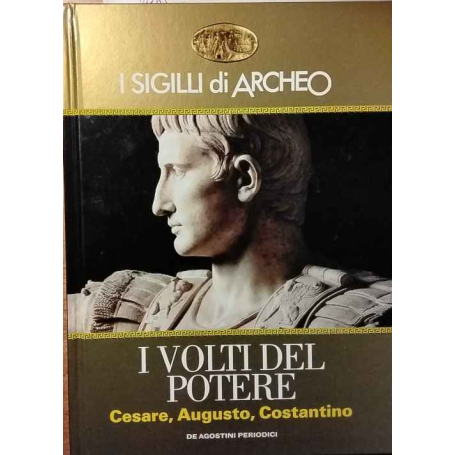 I volti del potere Cesare Augusto Costantino.