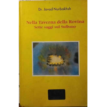 Nella Taverna della Rovina. Sette saggi sul Sufismo