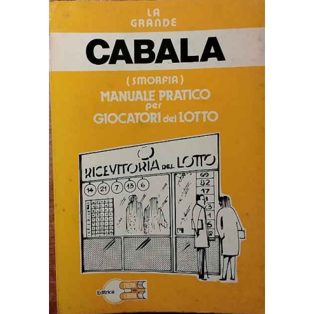 La grande Cabala (smorfia) manuale pratico per giocatori del lotto.