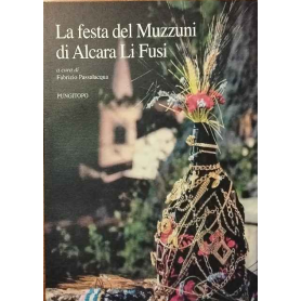 La festa del Muzzuni di Alcara Li Fusi. Analisi e progetti.