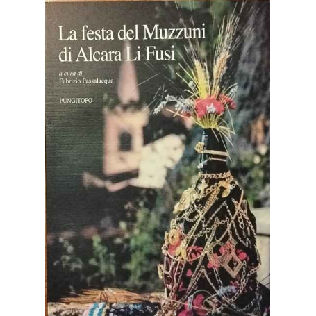La festa del Muzzuni di Alcara Li Fusi. Analisi e progetti.