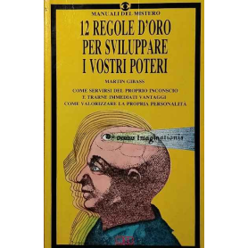 12 regole d'oro per sviluppare i vostri poteri.