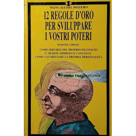 12 regole d'oro per sviluppare i vostri poteri.