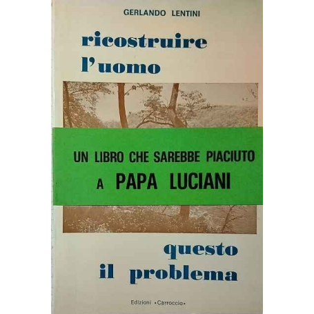 Ricostruire l'uomo questo il problema