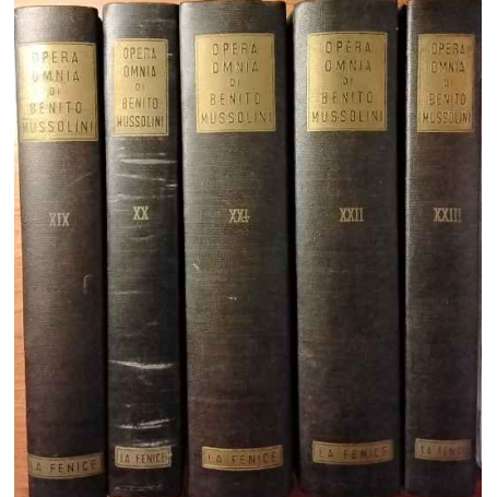 Opera omnia di Benito Mussolini. Dal volume XIX al XXIII.