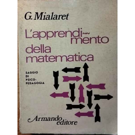 L'apprendimento della matematica. Saggio di psicopedagogia.