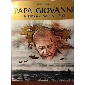 Papa Giovanni. In terra come in cielo.