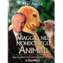 Viaggio nel mondo degli animali. Alla scoperta del comportamento animale.