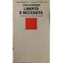 Libertà e necessità. Un'introduzione allo studio della società