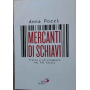 Mercanti di schiavi. Tratta e sfruttamento nel XXI secolo