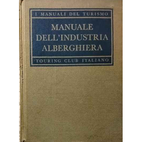 Manuale dell'industria alberghiera.
