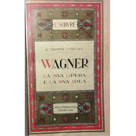 Il dramma musicale Riccardo Wagner. La sua opera e la sua idea.