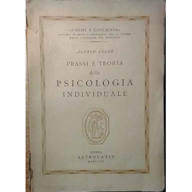 Prassi e teoria della psicologia individuale.
