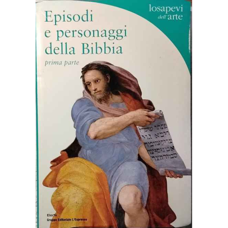 Episodi e personaggi della Bibbia. Prima parte