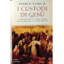 I custodi di Gesù