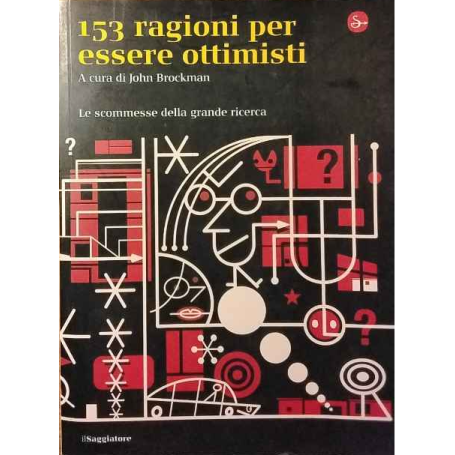 153 ragioni per essere ottimisti. Le scommesse della grande ricerca.