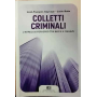 Colletti criminali. L'intreccio perverso tra mafie e finanze