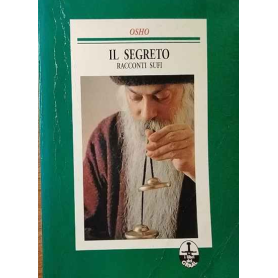 Il segreto. Racconti Sufi.