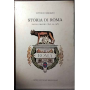 Storia di Roma. Dalle origini fino al 1870 con oltre 200 incisioni.