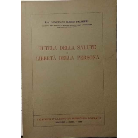 Tutela della salute e libertà della persona.