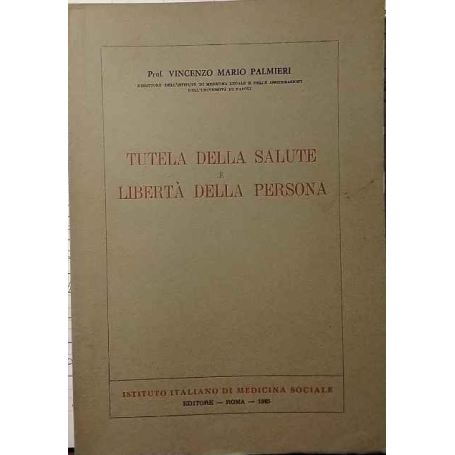 Tutela della salute e libertà della persona.