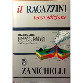 Il Ragazzini. Dizionario inglese-italiano italiano-inglese. Terza edizione.