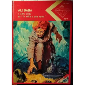 Alí Baba e altre fiabe da "Le mille e una notte"