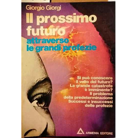 Il prossimo futuro attraverso le grandi profezie