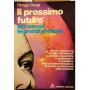 Il prossimo futuro attraverso le grandi profezie