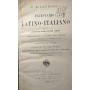 Dizionario Latino - Italiano secondo la sesta ed ultima edizione tedesca.